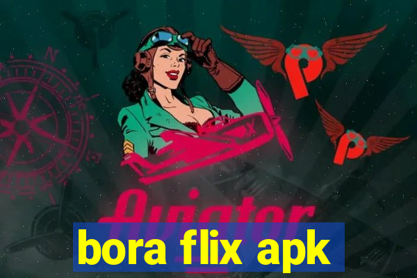 bora flix apk